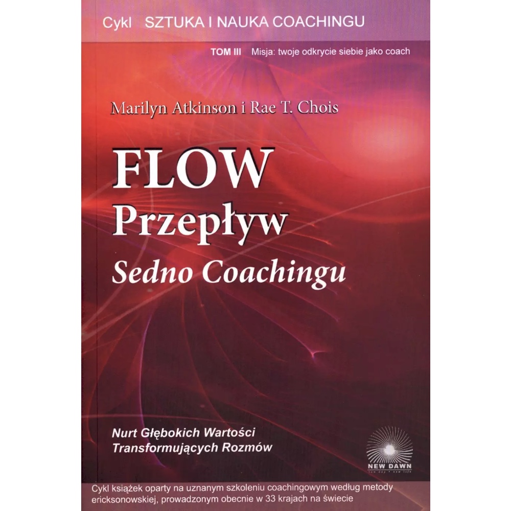 "FLOW- Przepływ" Marilyn Atkinson, Rae T. Chois