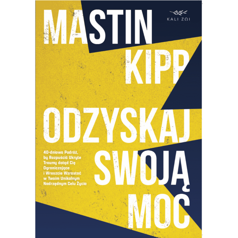 "Odzyskaj swoją moc"  Mastin Kipp